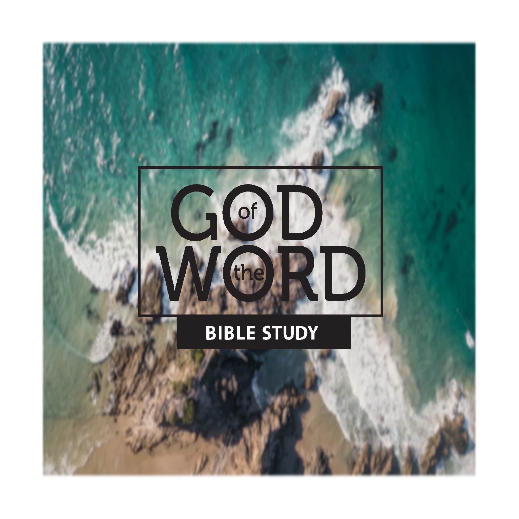 God of the Word Bible Study