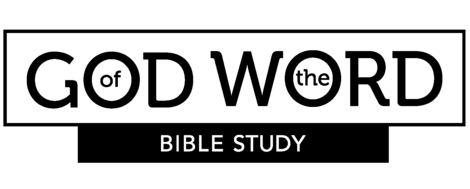 God of the Word Bible Study